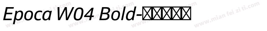 Epoca W04 Bold字体转换